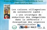 Les caisses villageoises de solidarité santé : « une stratégie de réduction des inégalités dans la référence / évacuation des urgences obstétricales »