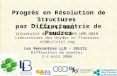 Progrès en Résolution de Structures par Diffractométrie de Poudres Armel Le Bail Université du Maine – CNRS UMR 6010 Laboratoires des Oxydes et Fluorures.