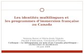 Les identités multilingues et les programmes dimmersion française au Canada Vanessa Reyes et Marie-Josée Vignola Faculté déducation, Université dOttawa.