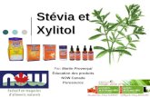 Stévia et Xylitol Par: Martin Provençal Éducation des produits NOW Canada Puresource