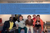 Secteur international de lICEM Au cours de la Rencontre Internationale des Educateurs Freinet de Poitiers, en 1992, le secteur international est né de.