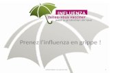 Prenez linfluenza en grippe ! présentation au personnel1.