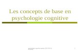 Psychologie cognitive session 2012 IFSI 1ère année 1 Les concepts de base en psychologie cognitive.