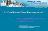 Direction générale de la Santé Le Plan National Santé Environnement 2 Direction générale de la santé Dr Mireille Fontaine Sous direction de la prevention.