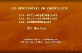 1 LES MEDICAMENTS EN CARDIOLOGIE Les anti-arythmiques Les anti-ischémiques Les Veinotoniques 2ème Partie Nadine OBOA – Pharmacien GH Charles FOIX- Jean.