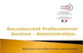 Baccalauréat Professionnel Gestion – Administration Rénovation de la filière tertiaire administrative.