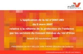 CG/DGAS/DE/intervention M-F BELLEE VAN THONG 1 Lapplication de la loi n°2007-293 du 5 mars 2007 relative à la réforme de la protection de lenfance par.