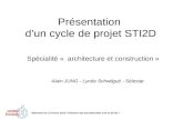 Présentation dun cycle de projet STI2D Séminaire du 15 février 2013 « Réforme des baccalauréats S-SI et STI2D » Spécialité « architecture et construction.