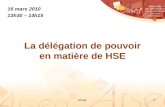 Association des Directeurs et Responsables de Services Généraux Arseg1 La délégation de pouvoir en matière de HSE 16 mars 2010 13h30 – 14h15.