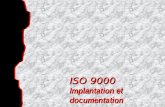 ISO 9000 Implantation et documentation 1Introduction 2Concepts de base 3Système d'assurance de la qualité 4Exigences en matière de système qualité 5Documentation.