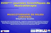 XVIII ièmes Journées Scientifiques de Musicothérapie Stéphane Guétin Université Paris V; Ecole Doctorale « Cognition, Comportement, Conduites humaines.