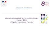 Dossier de Presse Journée Internationale des Droits des Femmes 8 mars 2013 LEgalité cest toute lannée!
