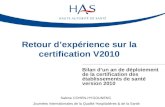 Retour dexpérience sur la certification V2010 Bilan dun an de déploiement de la certification des établissements de santé version 2010 Sabine COHEN-HYGOUNENC.