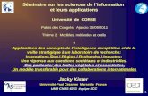1 Séminaire sur les sciences de linformation et leurs applications Université de CORSE Palais des Congrès, Ajaccio 30/09/2011 Thème 2: Modèles, méthodes.