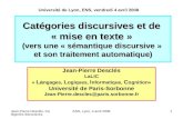 Jean-Pierre Desclés, Catégories discursives, ENS, Lyon, 4 avril 20081 Catégories discursives et de « mise en texte » (vers une « sémantique discursive.