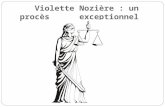 Violette Nozière : un procès exceptionnel. Les faits Linstruction Le procès Après le procès Les débats autour de laffaire Laffaire Violette Nozière.