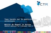 Taxe locale sur la publicité extérieure Mairie de Nogent le Rotrou Réunion publique du 8 Novembre 2010 à 19h30.