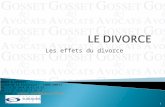 Les effets du divorce GOSSET & AVOCATS 15 Rue de la Préfecture - 74000 ANNECY Tél : + 33 (0)4.50.51.19.63 Fax :+ 33 (0)4.50.51.89.37 Courriel : cabinet.avocat@avocats74.comcabinet.avocat@avocats74.com.