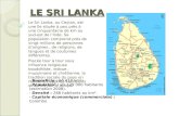 LE SRI LANKA Le Sri Lanka, ou Ceylan, est une île située à peu près à une cinquantaine de km au sud-est de lInde. Sa population comprend près de vingt.