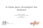 A l'aise pour renseigner les lecteurs Gabriel Gallezot Université de Nice Sophia Antipolis URFIST gallezot@unice.fr.