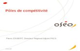 15 mars 2007 Pôles de compétitivité Pierre JOUBERT, Directeur Régional Adjoint PACA.