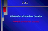 F.I.L Fédération d'Initiatives Locales FORCE d'Initiatives Locales