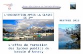 LORIENTATION APRES LA CLASSE DE 3 ème Loffre de formation des lycées publics du bassin dAnnecy Rentrée 2012 RENTREE 2013.
