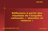 Réflexions à partir des résultats de lenquête nationale « abandon et relance » Stage interrégional CED - Lyon IRDS 2010 Octobre 2010.