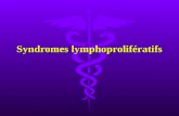Syndromes lymphoprolifératifs. Une longue liste… l Toute prolifération touchant la lignée lymphoïde à un stade quelconque l Lymphocyte T, lymphocyte B,