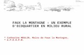 FAUX LA MONTAGNE : UN EXEMPLE D'ECOQUARTIER EN MILIEU RURAL * Catherine MOULIN, Maire de Faux la Montagne, * A.P.E.H.P.M.