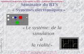 Paris, Novembre 2004 Claude BERGMANN, IGEN Présentation repère pour la formation du BTS « Systèmes électroniques » 1 Séminaire du BTS « Systèmes électroniques.