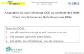 Gilles BOCQUENé Ifremer ARC Onema Journées Micropolluants 10 – 12 mars 2010 Adaptation du suivi chimique DCE au contexte des DOM Choix des Substances Spécifiques.