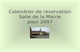 Calendrier de reservation Salle de la Mairie pour 2007.