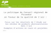 6/05/13 La politique du Conseil régional de Picardie en faveur de la qualité de lair : Focus sur les résultats de létude sur les résidus de produits phytosanitaires.