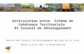 Articulation entre Schéma de Cohérence Territoriale Et Conseil de Développement Réunion des Conseils de Développement des Pays de la Loire Mardi 3 avril.