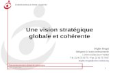 Conventionnement global de patrimoine Mardi 3 juillet 2007 1 Une vision stratégique globale et cohérente Brigitte Brogat Délégation à laction professionnelle.