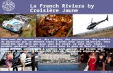 La French Riviera by Croisière Jaune Vous avez des commerciaux, des clients, des partenaires, des comités de direction qui se donnent toute lannée pour.