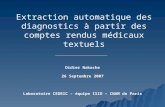 Extraction automatique des diagnostics à partir des comptes rendus médicaux textuels Laboratoire CEDRIC – équipe ISID – CNAM de Paris Didier Nakache 26.
