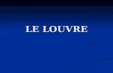 LE LOUVRE. ÍNDICE · Histoire · Histoire ·Périodes chonologiques -le Louvre medieval -le Louvre aux Tuileries -le Louvre classique -le palais devient musée.
