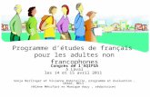 Programme détudes de français pour les adultes non francophones Congrès de lAQIFGA à Laval les 14 et 15 avril 2011 Sonja Berlinger et Vivianne Robitaille,