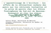 Lapprentissage de lécriture : les effets de la rétroaction verbale des pairs sur les révisions textuelles et la prise de parole chez les élèves francophones.