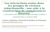 Les interactions orales dans les groupes de révision rédactionnelle : une aide à la construction de connaissances diverses Lizanne Lafontaine, Université