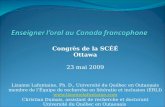 Congrès de la SCÉÉ Ottawa 23 mai 2009 Lizanne Lafontaine, Ph. D., Université du Québec en Outaouais membre de lÉquipe de recherche en littératie et inclusion.