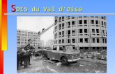 S DIS du Val dOise. Rapport dIntervention Mardi 21 décembre 1971 E E xplosion suivie de feu avec de nombreuses victimes dans un bâtiment à usage dhabitation.