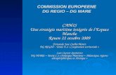 CAMIS Une stratégie maritime intégrée de lEspace Manche Rouen 22 octobre 2009 Fernando José Coelho Moniz DG REGIO - Unité E.1 « Coopération territoriale.