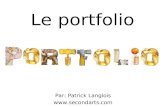 Le portfolio Par: Patrick Langlois .