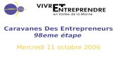 1 Caravanes Des Entrepreneurs 98eme étape Mercredi 11 octobre 2006.