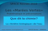 SPACE Rennes - 15/09/2010 joseph.charpentier.consulting@gmail.com Que dit la chimie? La «fenêtre biologique» de leau SPACE Rennes 2010 Les «Marées Vertes»