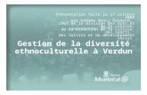 Gestion de la diversité ethnoculturelle à Verdun Présentation faite le 27 octobre 2008 par madame Nancy Raymond, chef de la division des arts et de la.