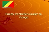 Fonds dentretien routier du Congo. PRÉSENTATION République du Congo, pays dAfrique centrale, partageant ses frontières avec la République centrafricaine